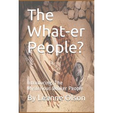 The What-er People?: Introducing: The Mysterious Beaker People Paperback, Independently Published, English, 9798565000030