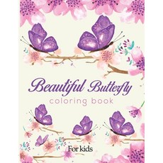 Beautiful Butterfly Coloring Book For kids: Contains Various Beautiful Butterfly Relaxing antistress... Paperback, Independently Published, English, 9798710148112