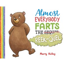 (영문도서) Almost Everybody Farts: The Reek-Quel Hardcover, Sterling Children's Books, English, 9781454943778