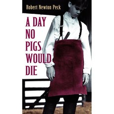 A Day No Pigs Would Die:, Laurel Leaf Library - pigeonwishes