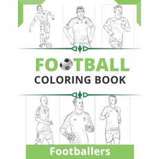 Football Footballers Coloring Book: Soccer Coloring Book - Wonderful gift for kids boy girls who l... Paperback, Independently Published, English, 9798556524781