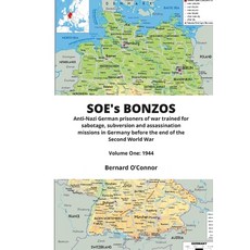 (영문도서) SOE's BONZOS Volume One: Anti-Nazi German prisoners of war trained for sabotage subversion a... Paperback, Lulu.com, English, 9781471680663