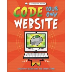 Coding with Basher: Code Your Own Website Hardcover, Kingfisher