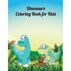 Dinosaurs Coloring Book for Kids: Preschool Coloring Book with a Lot of Dinos! Paperback, Superbooks United
