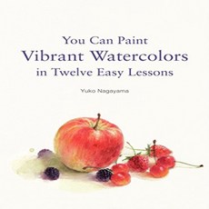 Paperback You Can Paint Vibrant Watercolors in Twelve Easy Lessons 문고판 12 개의 쉬운 레슨에서 생생한 수채화를 그릴 수, 1