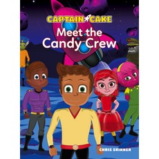 (영문도서) Captain Cake: Meet the Candy Crew Paperback, Marshall Cavendish Children, English, 9789814928632