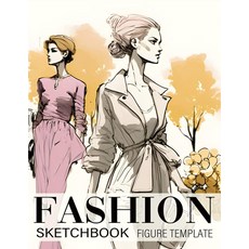 Fashion Sketchbook: Fashion Figure Template (10 Poses) Drawing Books Easily Sketch Your Fashion Desi