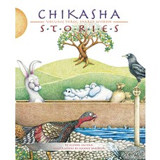 Chikasha Stories Volume 3: Shared Wisdom Hardcover, Chickasaw Press, English, 9781935684091