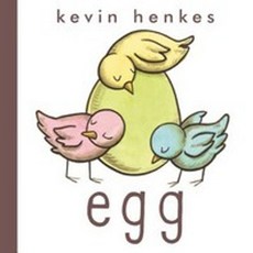 Egg Board Book:, Greenwillow Books
