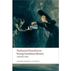 Young Goodman Brown and other Tales (Oxford World Classics)(New Jacket), Oxford U.K