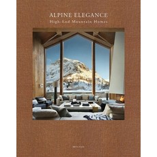 (영문도서) Alpine Elegance: High-End Mountain Homes Hardcover, Beta-Plus, English, 9782875501530