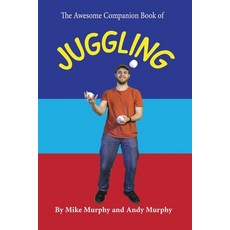 (영문도서) The Awesome Companion Book of Juggling Paperback, Retro Ranger Publishing, English, 9781087929361