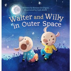 (영문도서) Walter and Willy in Outer Space Hardcover, Clavis, English, 9781605376165