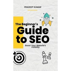 (영문도서) The Beginner's Guide to SEO - Boost Your Website's Visibility Hardcover, Notion Press, English, 9798895197813