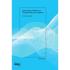 (영문도서) Optimization Problems in Transportation and Logistics: A Practical Guide Hardcover