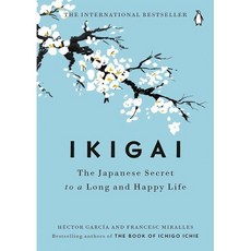 Ikigai The Japanese Secret to a Long and Happy Life