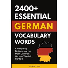 (영문도서) 2400+ Essential German Vocabulary Words: A Frequency Dictionary of the Most Common German Wor... Paperback, CB Books, English, 9798869070272 - 모스트커먼