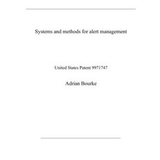 Systems and methods for alert management: United States Patent 9971747 Paperback, Independently Published, English, 9798576246441