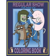 REGULAR SHOW For Ages 4-12 Coloring Book: Fun Gift For Everyone Who Loves This Hedgehog With Lots Of... Paperback, Independently Published, English, 9798719607269