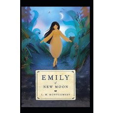 Emily of New Moon Annotated Paperback, Independently Published, English, 9798595634731