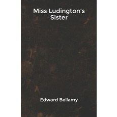 Miss Ludington's Sister Paperback, Independently Published