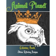 Animal Planet - Coloring Book - Stress Relieving Designs Paperback, Independently Published