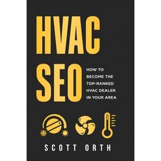 (영문도서) HVAC Seo: How to Become the Top-Ranked HVAC Dealer in Your Area Paperback, Thrive Business Marketing, English, 9798989743704