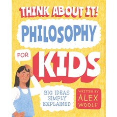 Think about It! Philosophy for Kids: Big Ideas Simply Explained Paperback, Arcturus Editions, English, 9781838575991