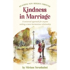 (영문도서) Reaching New Heights Through Kindness In Marriage: A universal approach for any... Hardcover, Sane, English, 9780578552644