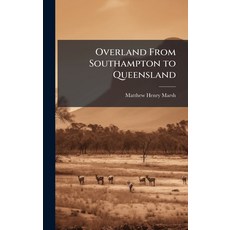 (外文書)Overland From Southampton to Queensland Hardcover, Hutson Street Press, English