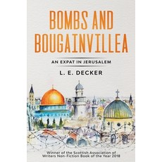 Bombs and Bougainvillea: An Expat in Jerusalem Paperback, Newport Press, English, 9781838120306