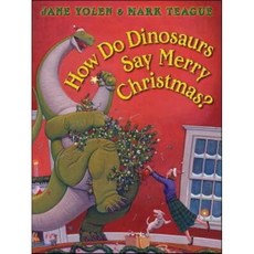 How Do Dinosaurs Say Merry Christmas?:, Blue Sky Press