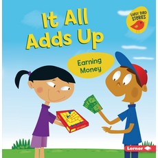 (영문도서) It All Adds Up: Earning Money Paperback, Lerner Publications (Tm), English, 9781728438528