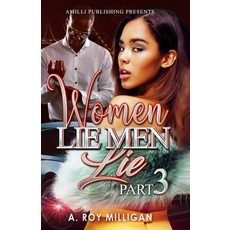 (영문도서) Women Lie Men Lie part 3: A Crime Drama Novel - Street Justice in the Atlanta 'Hood Paperback, Amilli LLC, English, 9780996951128