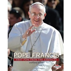 (영문도서) Pope Francis: First Pope from the Americas Library Binding, Lerner Publications (Tm), English, 9781467721769