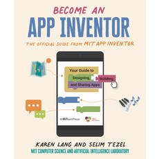 (영문도서) Become an App Inventor: The Official Guide from Mit App Inventor: Your Guide to Designing Bu... Paperback, Miteen Press, English, 9781536224085