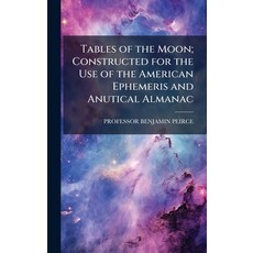 (外文書)Tables of the Moon; Constructed for the Use of the American Ephemeris and Anutica... Hardcover, Hutson Street Press, English