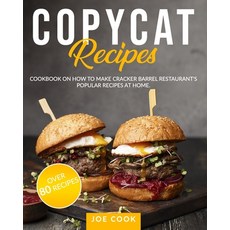 Copycat Recipes: Cookbook on How to Make Cracker Barrel Restaurant's Popular Recipes at Home. OVER 8... Paperback, Independently Published