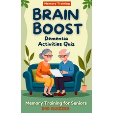 (영문도서) Brain Boost: Dementia Activities Quiz: Gentle Memory Training for Seniors: Spar... Paperback, Independently Published, English, 9798338345610