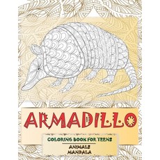 Mandala Coloring Book for Teens - Animals - Armadillo Paperback, Independently Published