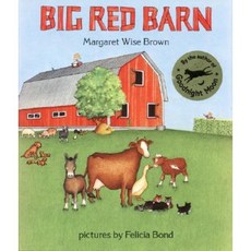 Big Red Barn : Newly Illustrat, HarperCollins Publishers, 9780060207496, Margaret Wise Brown, Felici...