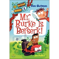My Weirder School #4 : Mr. Burke Is Berserk!, Harper Collins