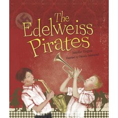 (영문도서) The Edelweiss Pirates Hardcover, Kar-Ben Publishing (R), English, 9781512483604