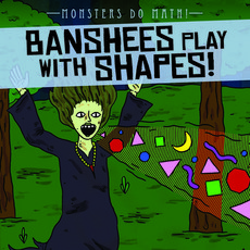 Banshees Play with Shapes! Library Binding, Gareth Stevens Publishing, English, 9781538257371