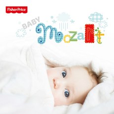 핫트랙스 WOLFGANG AMADEUS MOZART - BABY MOZART: FISHER-PRICE [베이비 모차르트: 피셔프라이스]