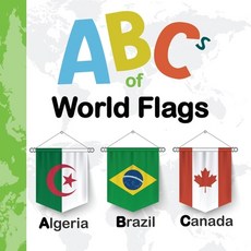 ABCs Of World Flags: ABCs of the world countries flags (Nations and Flags from A to Z - For Kids 1-5... Paperback, Independently Published, English, 9798669912659