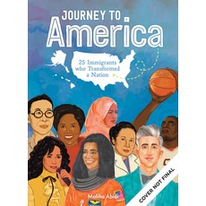 Journey to America: 25 Immigrants Who Transformed a Nation Hardcover, Becker & Mayer, English, 9780760371220
