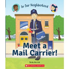 Meet a Mail Carrier! (in Our Neighborhood) Paperback, C. Press/F. Watts Trade, English, 9780531136881