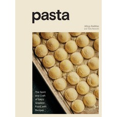 Pasta: The Spirit and Craft of Italy's Greatest Food with Recipes [A Cookbook] Hardcover, Ten Speed Press, English, 9781984857002