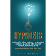 Hypnosis: Self Help Guide to Boost Confidence Lose Weight Fast and Quickly Learn Healthy Habits Usi... Paperback, Kevin Dennis